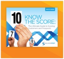 Silverpop’s ultimate guide to scoring customers and prospects